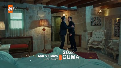 Aşk ve Mavi 36.Bölüm Fragmanı