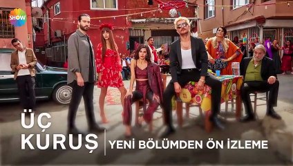 Üç Kuruş 12.Bölüm Fragmanı