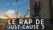 Just Cause 3 : un rap explosif comme trailer de lancement pour le jeu d'Avalanche