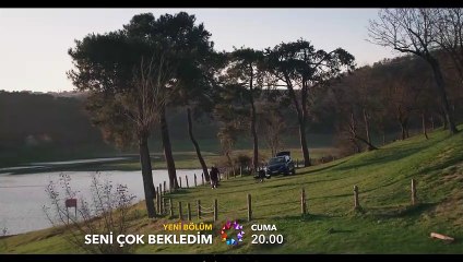 Seni Çok Bekledim 2.Bölüm Fragmanı