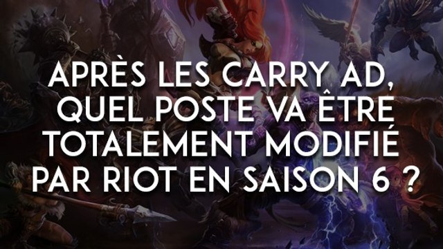 League of Legends : après les Carry AD, quel poste va être totalement modifié par Riot en saison 6 ?