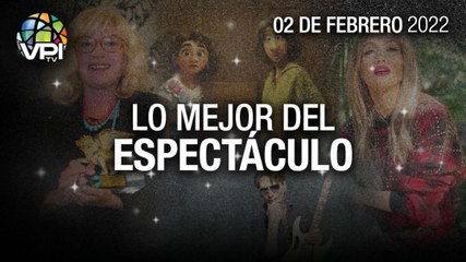 Lo más destacado en el mundo del espectáculo – Miércoles 02 de Febrero de 2022