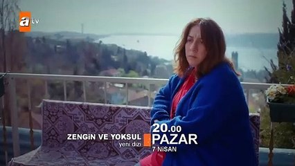 Zengin ve Yoksul 1.Bölüm Fragmanı