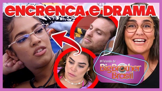 BBB22: LUCAS É COBRA RASTEIRA; DOUGLAS PLANEJA VINGANÇA; MARIA VAI PRA CIMA; NAIARA SE VITIMIZANDO?