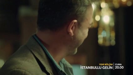 İstanbullu Gelin 28.Bölüm Fragmanı