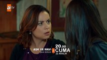 Aşk ve Mavi 46.Bölüm Fragmanı