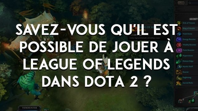 League of Legends : savez-vous qu'il est possible de jouer à League of Legends dans DotA 2 ?