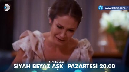 Siyah Beyaz Aşk 15.Bölüm Fragmanı