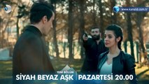 Siyah Beyaz Aşk 14.Bölüm Fragmanı