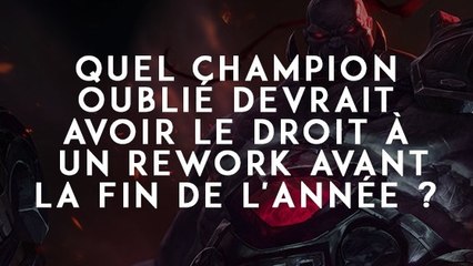 League of Legends : quel champion oublié devrait avoir le droit à un rework avant la fin de l'année ?