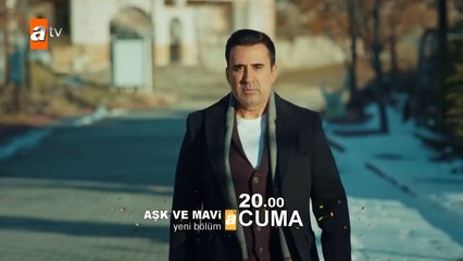 Aşk ve Mavi 53.Bölüm Fragmanı