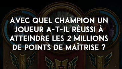 League of Legends : avec quel champion un joueur a-t-il réussi à atteindre les 2 millions de points de maîtrise ?