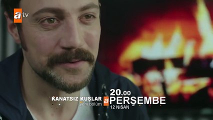 Kanatsız Kuşlar 42.Bölüm Fragmanı