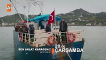 Sen Anlat Karadeniz 10.Bölüm Fragmanı