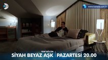 Siyah Beyaz Aşk 26.Bölüm Fragmanı