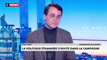 L'édito de Paul Sugy : «la politique étrangère s'invite dans la campagne»