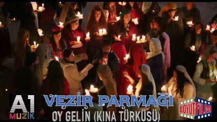 Vezir Parmağı - Oy Gelin (Kına Türküsü)