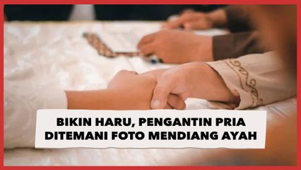 Viral Momen Ijab Kabul Bikin Haru, Pengantin Pria Hadir Ditemani Foto Mendiang Ayah