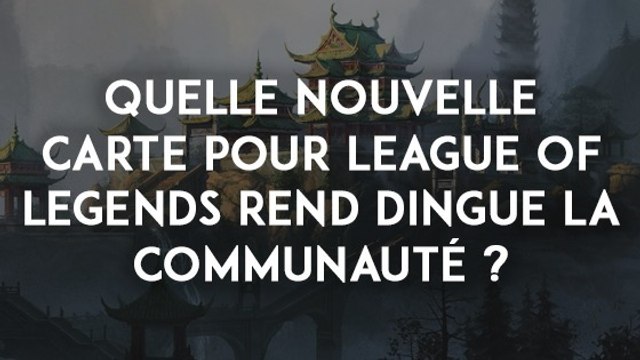 League of Legends : quelle nouvelle carte pour League of Legends rend dingue la communauté ?