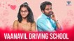 Vaanavil Driving School  -  Nakkalites