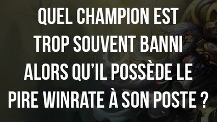 League of Legends : le champion le plus banni malgré son bas winrate