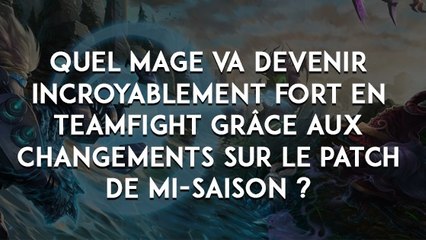 League of Legends : quel mage va devenir incroyablement fort en teamfight grâce aux changements sur le patch de mi-saison ?