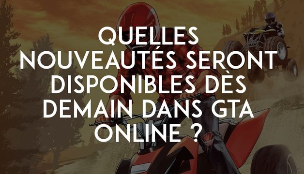 GTA 5 : quelles nouveautés seront disponibles dès demain dans GTA Online ?