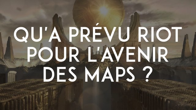 League of Legends : qu'a prévu Riot pour l'avenir des maps ?