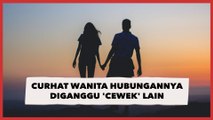 Viral Curhat Wanita Hubungannya Diganggu 'Cewek' Lain, Tapi Publik Malah Menyuruh Mundur