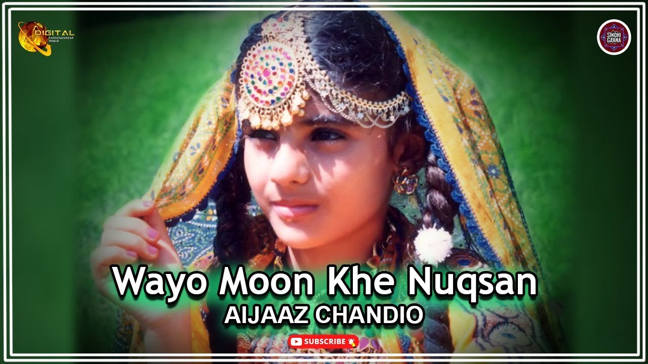 Wayo Moon Khe Nuqsan | Aijaaz Chandio | Super Hit Sindhi Song | Sindhi Gaana