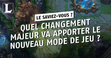 League of Legends : quel changement majeur va apporter le nouveau mode de jeu ?