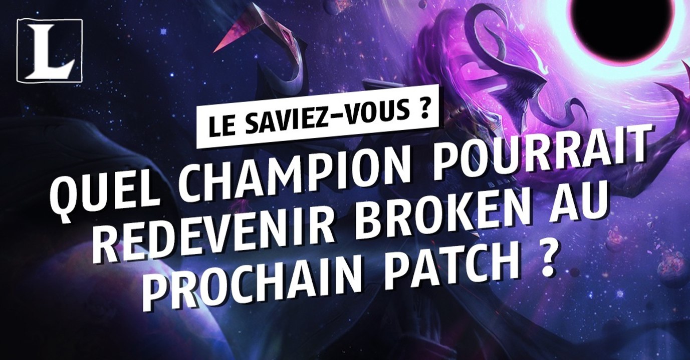 League of Legends : quel champion pourrait redevenir broken au prochain patch ?