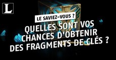 League of Legends : quelles sont vos chances d'obtenir des fragments de clés ?