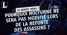 League of Legends : pourquoi Nocturne ne sera pas modifié lors de la refonte des assassins ?