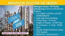 Mahagun Sector 107 Noida 9910102009 - Mahagun Luxury Residential Project