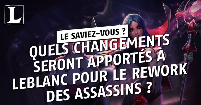 League of Legends : quels changements seront apportés à LeBlanc pour le rework des assassins ?