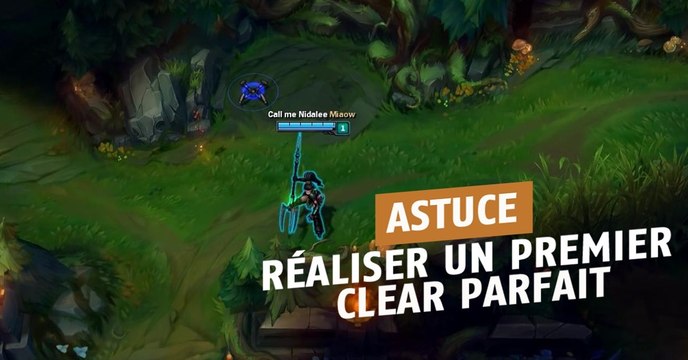 League of Legends : comment réaliser un premier clear de jungle parfait avec Nidalee sans aide de sa botlane