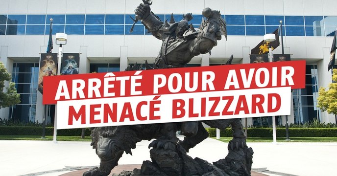 Blizzard : il se fait arrêter après avoir envoyé des menaces de mort aux développeurs