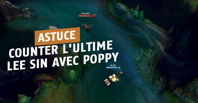 League of Legends : voici comment counter l'ultime de Lee Sin avec Poppy