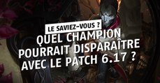 League of Legends : quel champion pourrait disparaître avec le patch 6.17 ?