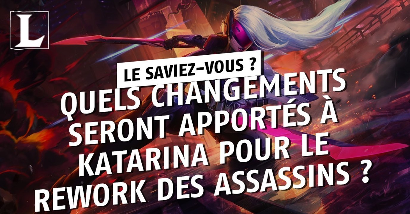 League of Legends : quels changements seront apportés à Katarina pour le rework des assassins ?