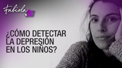 ¿Cómo detectar la depresión en los niños? - Fabiola 360