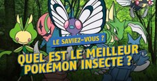 Pokémon Go : Quel est le meilleur Pokémon de type Insecte ?