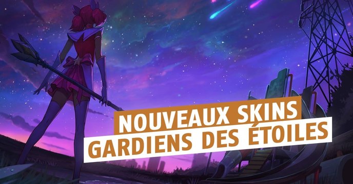 League of Legends : un leak révèle quels champions recevront les nouveaux skins Gardiens des étoiles