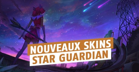 League of Legends : des nouveaux skins Star Guardian seraient en approche