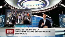 Covid-19 : la cinquième vague franchit enfin son pic en France