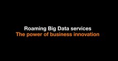 Roaming Big Data services – Orange