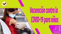 Buena Vibra | Vacunación contra la COVID-19 en niños y adolescentes