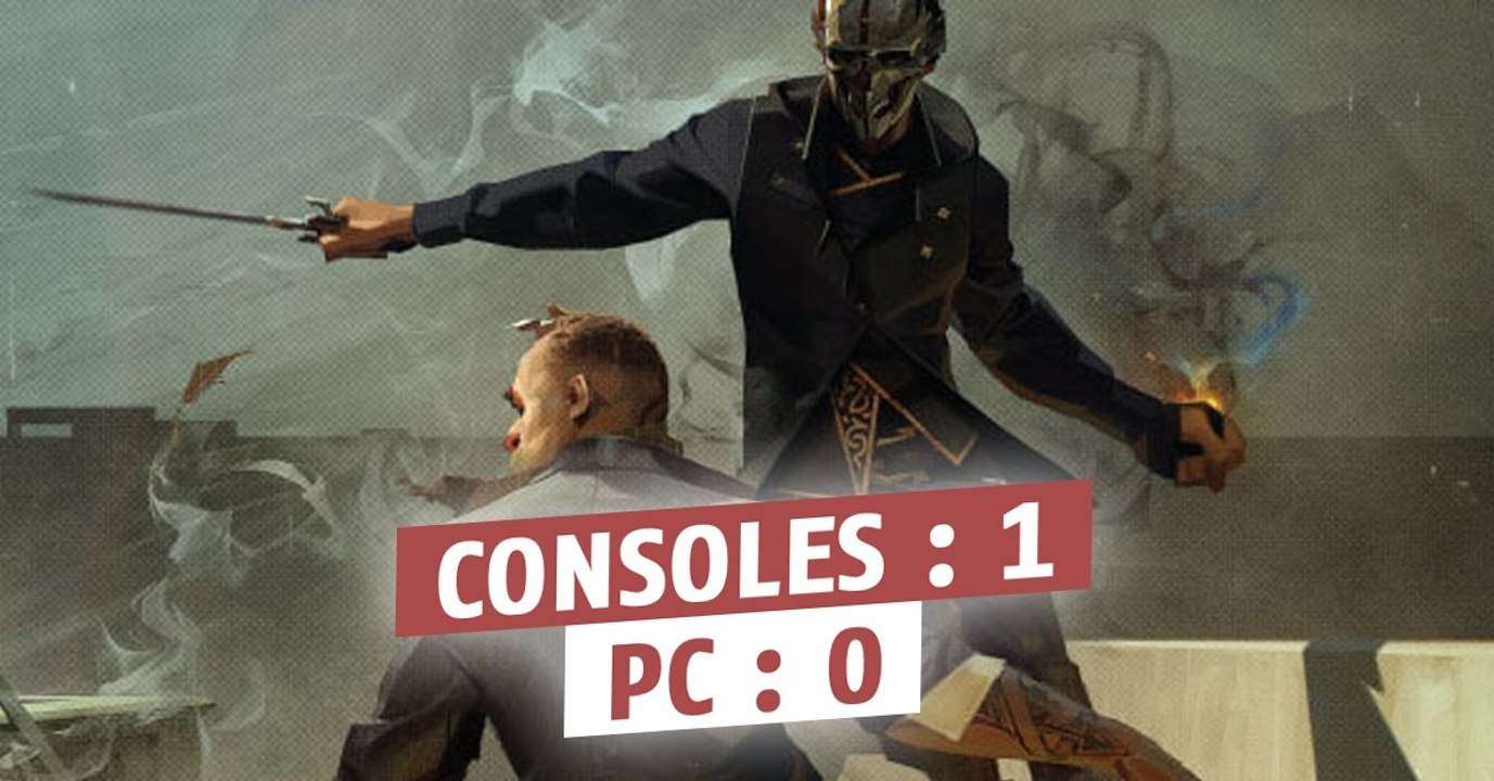 Dishonored 2 : la version PC du dernier titre d'Arkane Studio souffre de sérieux problèmes d'optimisation sur tout type de configurations