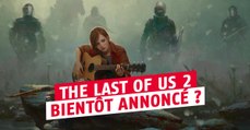 The Last of Us 2 : l'annonce du jeu pourrait arriver très prochainement